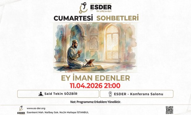 ESDER CUMARTESİ SOHBETLERİ 